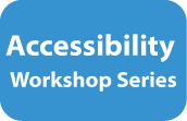 accessibility workshop