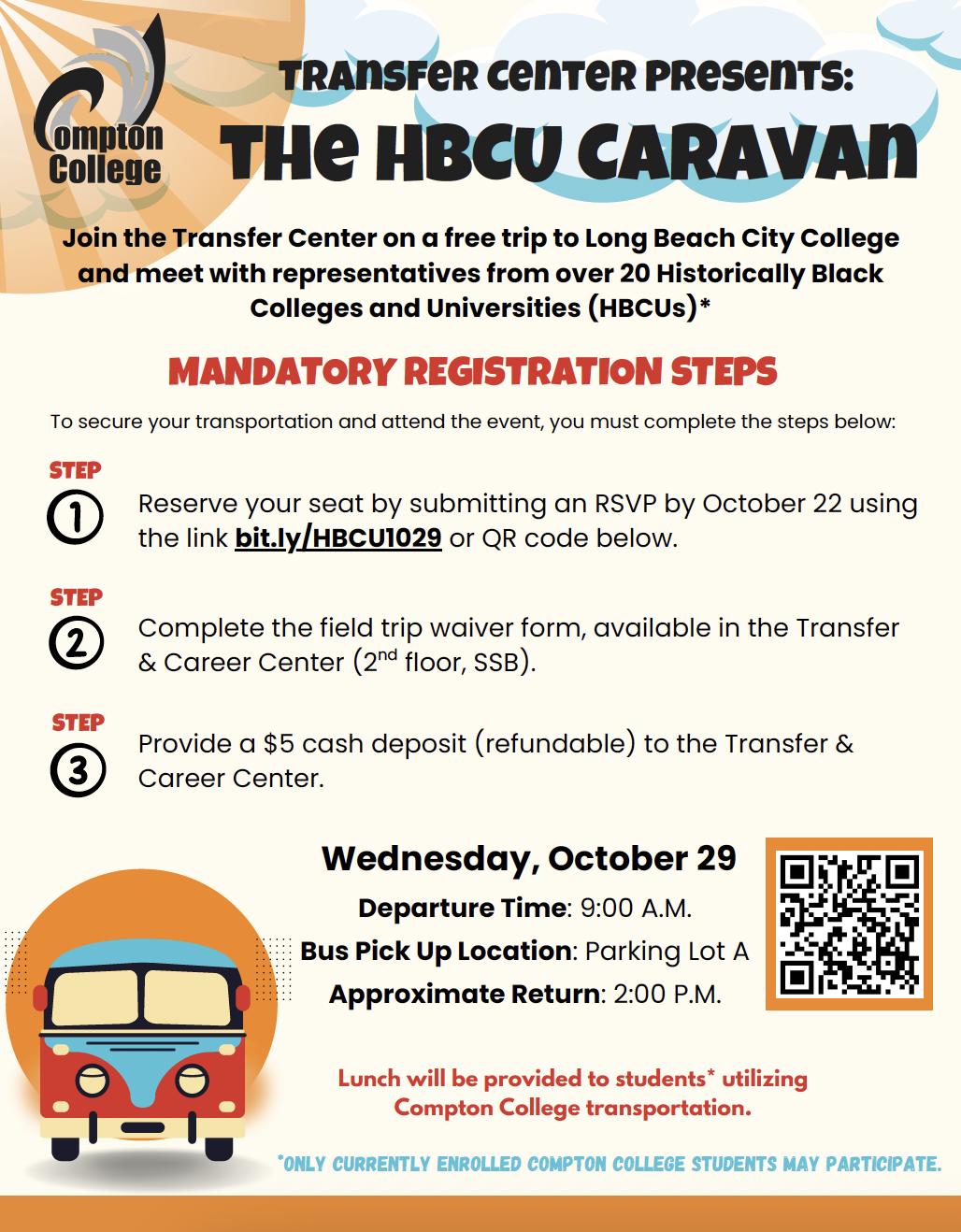 Flyer for Compton College’s Transfer Center event, The HBCU Caravan. Students are invited on a free trip to Long Beach City College to meet with representatives from over 20 Historically Black Colleges and Universities (HBCUs). Event date: Wednesday, October 29. Departure 9:00 A.M., return 2:00 P.M. RSVP by October 22. Lunch provided for students using Compton College transportation.